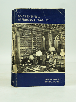 Item #072159 Main Themes in American Literature. Michael Dunne William Connelly