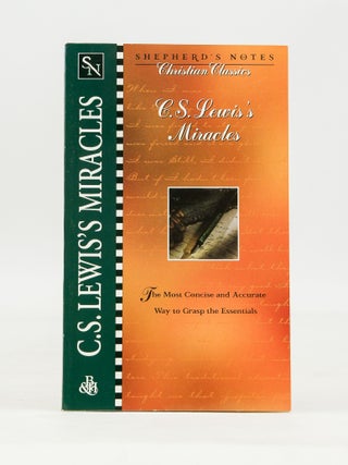 Item #072480 Shepherd's Notes for Christian Classics: C. S. Lewis's Miracles (First Printing). C....