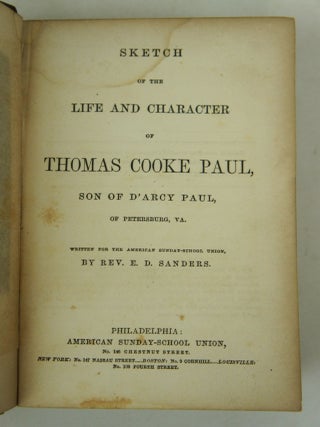 Sketch of the Life and Character of Thomas Cooke Paul, Son of D'Arcy Paul, of Petersburg, Va.