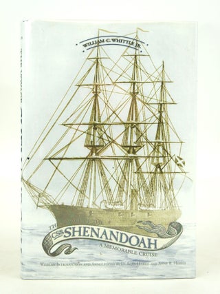 Item #072636 The Voyage of the CSS Shenandoah: A Memorable Cruise. William C. Whittle Jr., D....