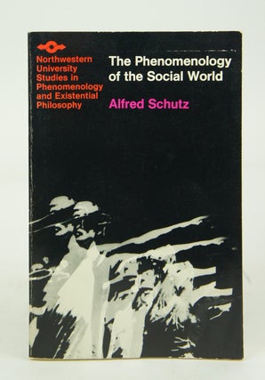 Item #072893 The Phenomenology of the Social World. Alfred Schutz, George Walsh