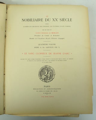 Le Nobiliaire du XX Siecle Publie d'Apres Les Archives Des D'Hozier, Les Celebres Juges D'Armes Par Les Soins Ducomte George de Morant: "Le Sang Glorieux de Jeanne d'Arc (LIMITED EDITION, NO. 61/500)