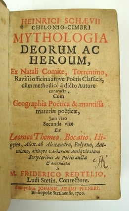 Item #072980 Heinrici Schaevii Chilonio- Cimbri Mythologia deorum ac heroum ex Natali Comite,...