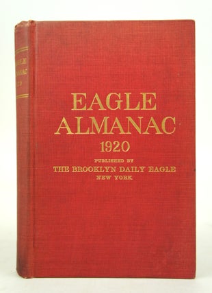 Item #072987 Brooklyn Daily Eagle Almanac. 1920; A Book of Information, General of the World, and...