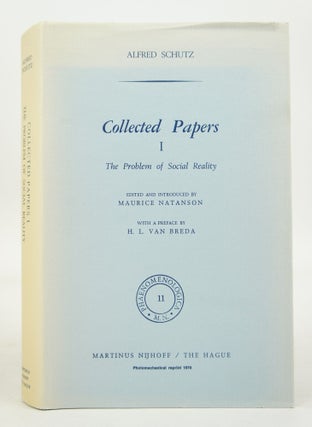 Item #073131 Collected Papers I. The Problem of Social Reality (Phaenomenologica, 11). Maurice...