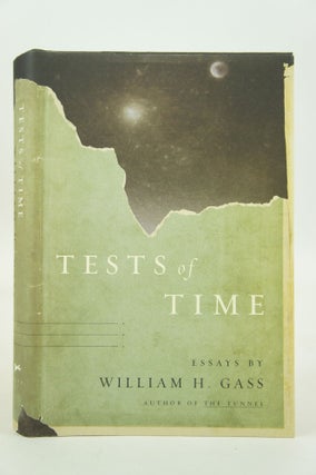 Item #073249 Tests of Time (FIRST EDITION). William H. Gass