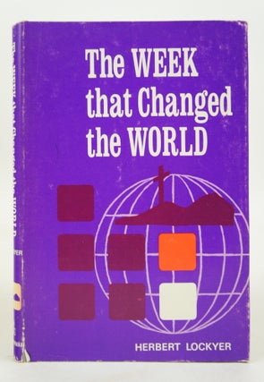 Item #073252 The Week that Changed the World (First American Edition). D. D. Herbert Lockyer