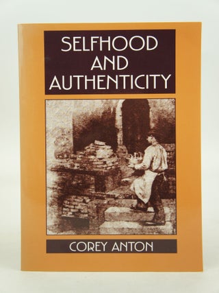 Selfhood And Authenticity (INSCRIBED BY AUTHOR)