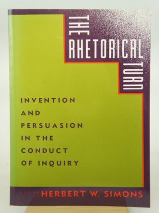 Item #073343 The Rhetorical Turn: Invention And Persuasion in The Conduct of Inquiry. Herbert W....