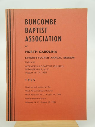 Item #073370 Buncocmbe Baptist Association of North Carolina - Seventy-Fourth Annual Session Held...
