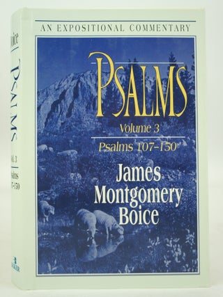 Item #073505 Psalms:Volume 3, Psalms 107-150. James Montgomery Boice