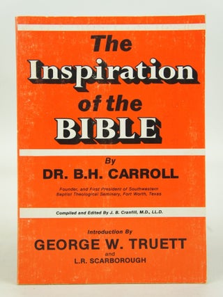 Item #073995 Inspiration of the Bible-A Discussion of the Origin, The Authenticity and the...