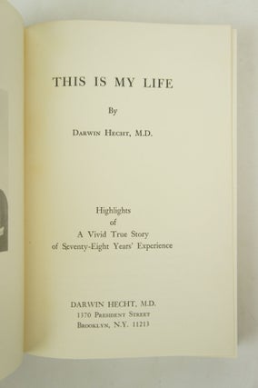 This is My Life: Highlights of A Vivid True Story of Seventy-Eight Years' Experience (Inscribed)