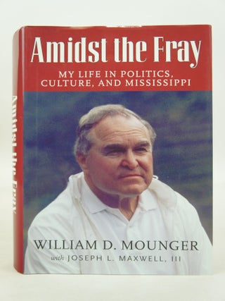 Amidst the Fray: My Life in Politics, Culture, And Mississippi