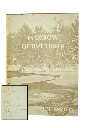 Item #074402 In Oxbow Of Time's River (SIGNED FIRST EDITION). Irene Dayton