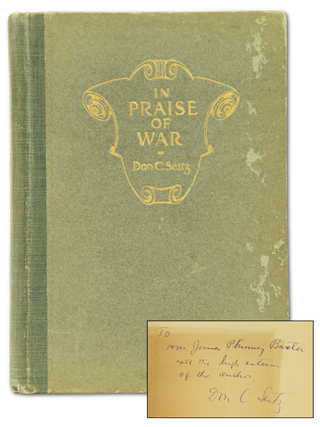Item #074657 In Praise of War; Military and Sea Verse. Don C. Seitz