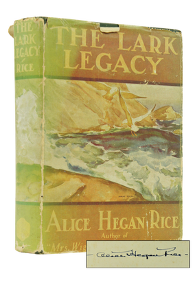Item #074708 The Lark Legacy. Alice Hegan Rice