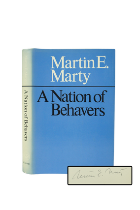 Item #074770 A Nation of Behavers. Martin E. Marty