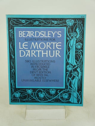 Item #074848 Beardsley's Illustrations For Le Morte Darthur. Edmund V. Gillon Jr