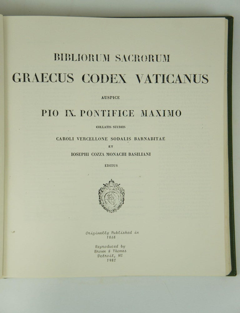 Item #074894 Bibliorum Sacrorum Graecus Codex Vaticanus Auspice Pio IX. Pontifice Maximo. Collatis Studiis Caroli Vercellone Sodalis Barnabitae Et Iosephi Cozza Monachi Basiliani Editus.