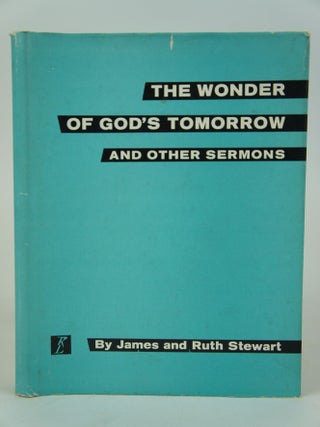 Item #075028 The Wonder of God's Tomorrow. James, Ruth Stewart