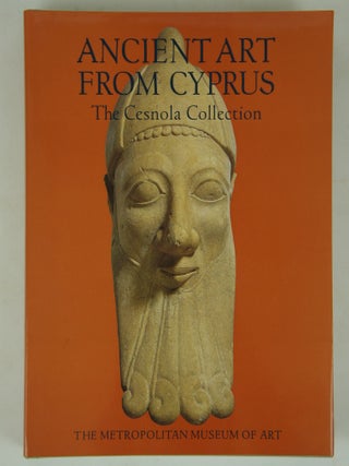 Item #075206 Ancient Art from Cyprus: The Censola Collection. Metropolitan Museum of Art, Vassos...