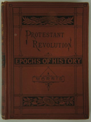 Item #075326 The Era of the Protestant Revolution. Frederic Seebohm