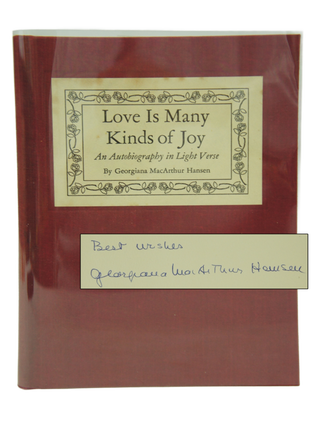 Item #076106 Love Is Many Kinds of Joy: An Autobiography in Light Verse (Signed. Limited, First...