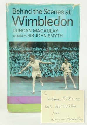 Item #076340 Behind the Scenes at Wimbledon (Inscribed by Author). A D. C. Macaulay