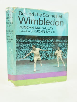Behind the Scenes at Wimbledon (Inscribed by Author)