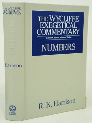 Item #076368 Numbers (Wycliffe Exegetical Commentary). R. K. Harrison, Contributor