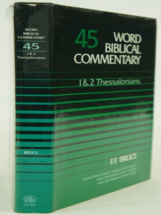 Item #076444 Word Biblical Commentary: 1 & 2 Thessalonians (Vol. 45). F. F. Bruce