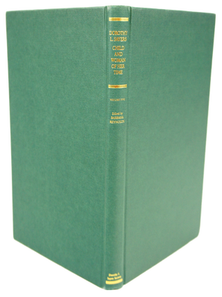 Child and Woman of Her Time, Volume Five: A Supplement to the Letters of Dorothy L. Sayers (First Edition)