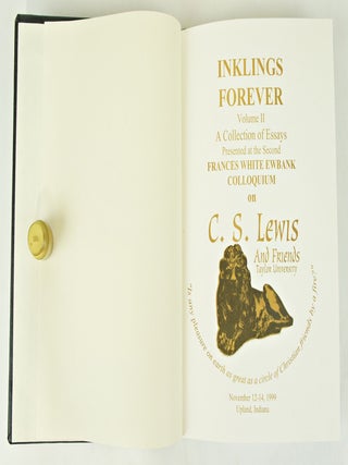 Inklings Forever, Volume II, A Collection of Essays Presented at the Second Frances White Ewbank Colloquium on C. S. Lewis and Friends (First Edition)