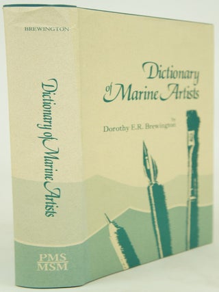 Item #076526 Dictionary of Marine Artists. Dorothy E. R. Brewington