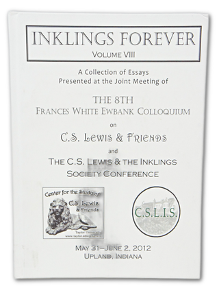 Item #076993 Inklings Forever, Volume VIII (First Edition). C. S. Lewis, Friends Taylor University