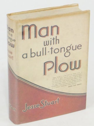 Item #077073 Man with a bull-tongue Plow (Stated First Edition). Jesse Stuart