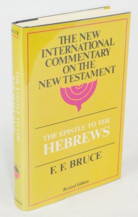 Item #077181 The Epistle to the Hebrews Revised Edition. F. F. Bruce