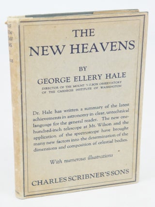 Item #077227 The New Heavens. George Ellery Hale