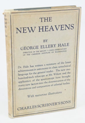 Item #077227 The New Heavens. George Ellery Hale
