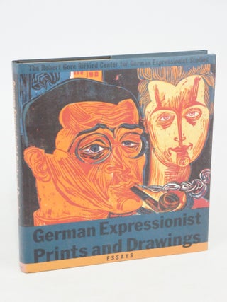 Item #077257 German Expressionist Prints and Drawings; The Robert Rifkind Center for German...
