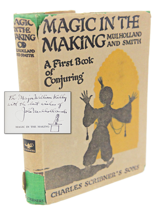 Item #077397 Magic in the Making: A First Book of Conjuring (Inscribed. First Edition.). John...