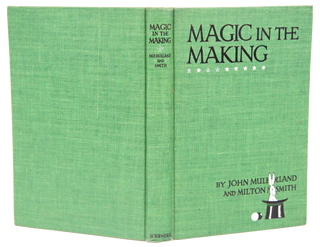 Magic in the Making: A First Book of Conjuring (Inscribed. First Edition.)