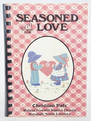 Item #077408 Seasoned With Love. Contributors