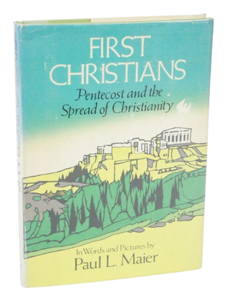 First Christians: Pentecost and the Spread of Christianity (Signed by the Author)