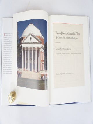 Thomas Jefferson's Academical Village: The Creation of an Architectural Masterpiece (FIRST EDITION)