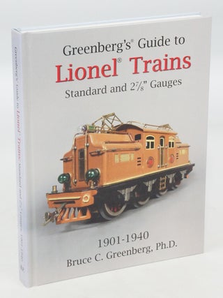 Item #077882 Greenberg's Guide to Lionel Standard and 2-7/8" Gauges, 1901-1940. Bruce C. Greenberg