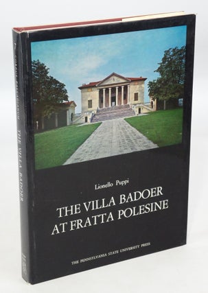The Villa Badoer at Fratta Polesine: Corpus Palladianum, Volume VII (First Edition)
