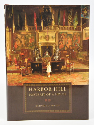 Item #078442 Harbor Hill, Portrait of A House (FIRST EDITION). Richard Guy Wilson