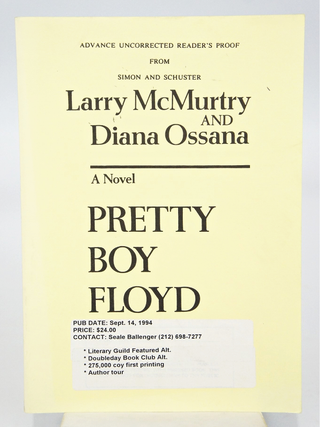Item #078489 Pretty Boy Floyd (Advance Uncorrected Reader's Proof). Larry McMurtry, Diana Ossana